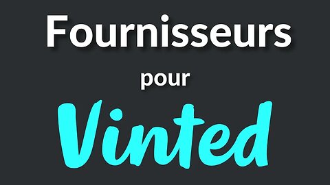 Fournisseurs pour Vendre sur Vinted