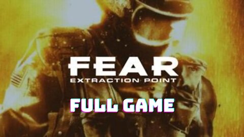 FEAR : Extraction Point Full Game Longplay Walkthrough - No Commentary (HD 60FPS)