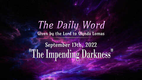 Daily Word * 9.13 * The Impending Darkness