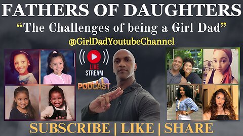 Fathers of Daughters - The Challenges of being a Girl Dad Live Stream (68)