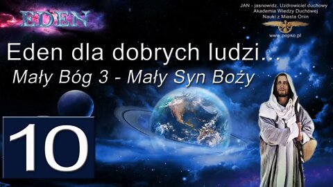 Eden dla dobrych ludzi 10 Medytacja Mały Bóg 3