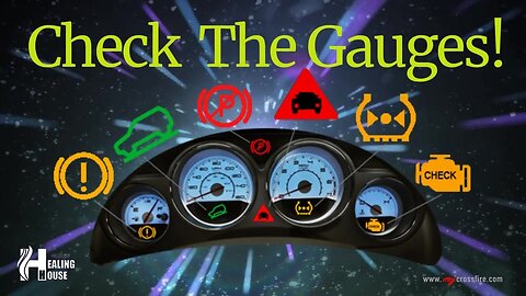 Check The Gauges Part 3 (11 am) | Crossfire Healing House