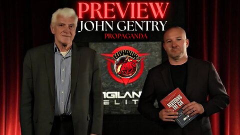 PREVIEW 🗝️ EPISODE #114 John Gentry | Five Ways Propaganda Can Destroy America