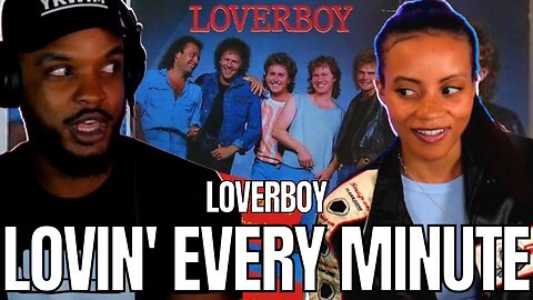 🎵 Loverboy - Lovin' Every Minute of It REACTION