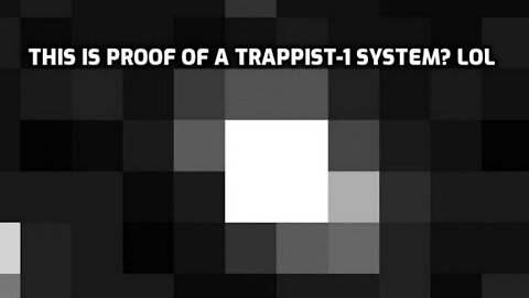 THE TRAPPIST-1 SYSTEM OR ARE ALL GLOBE CLOWNS THIS GULLIBLE AND/OR THIS STUPID?