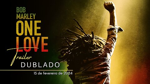 Bob Marley: One Love | Trailer oficial dublado | 2024