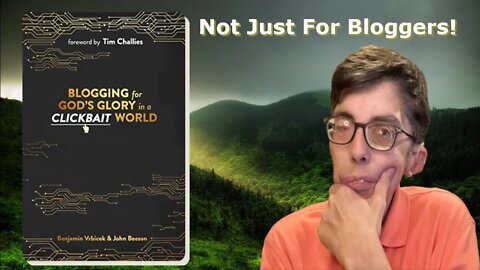 Book Review: "Blogging for God's Glory in a Clickbait World"