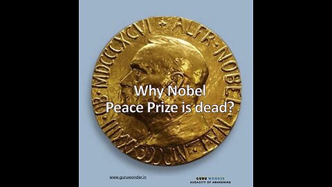 Why Nobel Peace Prize is dead