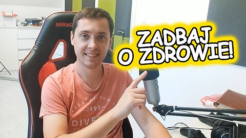 STREAMUJESZ? JESTEŚ YOUTUBEREM? ZADBAJ O SWOJE ZDROWIE