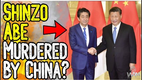 Shinzo Abe MURDERED By Chinese Government? – SHOCKING NEW Evidence Emerges!