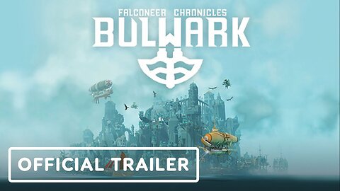 Bulwark - Official Gameplay Commentary Trailer