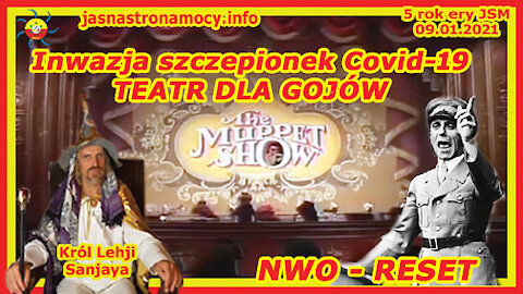 Inwazja szczepionek Covid-19 TEATR DLA GOJÓW NWO RESET