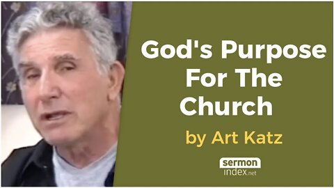 God's Purpose For The Church by Art Katz