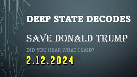 Deep State Decodes #842 - Save Donald Trump