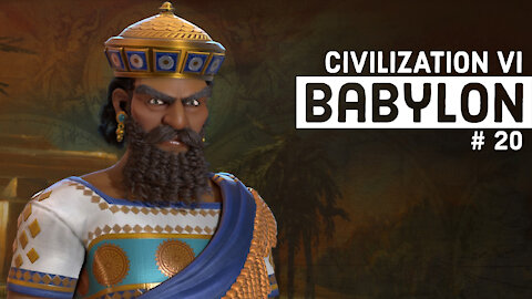 Civilization VI: Babylon - Part 20