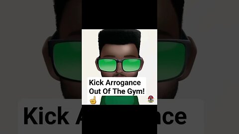 KICK ARROGANCE OUT! ❌️