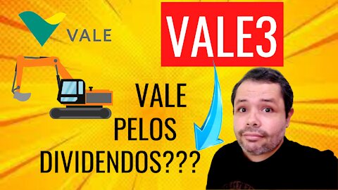 VALE3 Vale a Pena Investir pelos DIVIDENDOS?