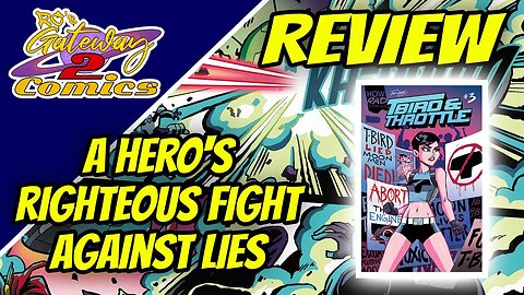 A Hero's Righteous Fight Against Lies! Reviewing T-Bird & Throttle Issue 3