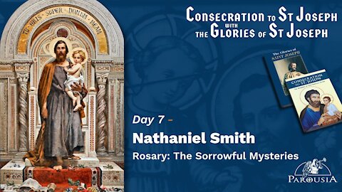 Day 7 - Nathaniel Smith - Rosary: Sorrowful Mysteries