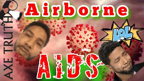 Jussie Smollett was the kick off to Airborne Aids Psyop