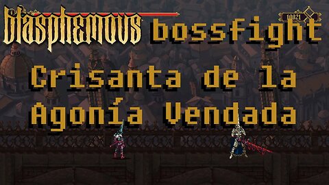 Blasphemous Bossfight Crisanta de la Agonía Vendada PS5 Gameplay