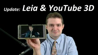 Update: Leia & YouTube 3D