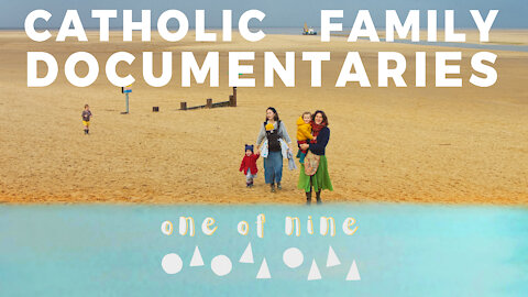 one of nine | Catholic family documentaries