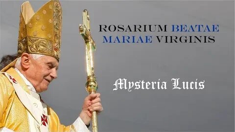 MYSTERIA LUCIS Mistérios Luminosos Terço em Latim com o Papa Bento XVI LEGENDAS EM LATIM