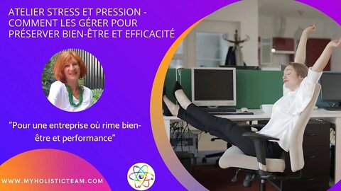 Atelier Stress et pression - comment les gérer pour préserver bien-être et efficacité - C.GRUNER