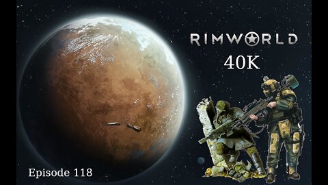 Rimworld 40k Episode 118