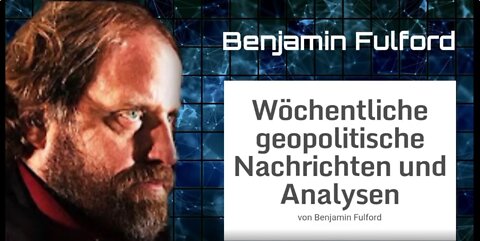 11.07.2022 Benjamin Fulford-Deutsch