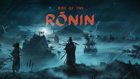 Rise of the Rōnin - Playthrough Part 7