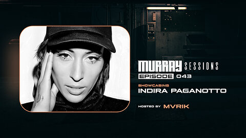 Murray Sessions 043 - Showcasing: Indira Paganotto