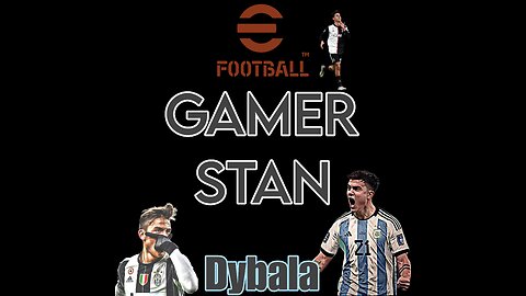 Dybala's Digital Domination: A Skill Showcase in eFootball Gaming!