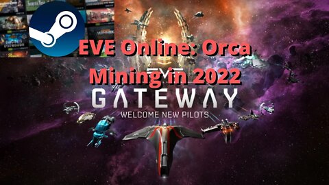 EVE Online: Orca Mining in 2022