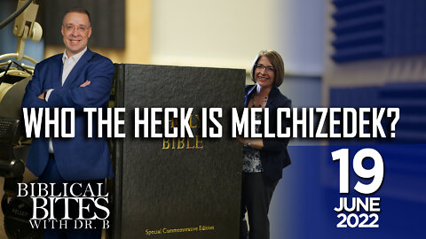 Who the heck is Melchizedek? | Biblical Bites