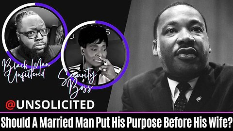 Should A Married Man Put His Purpose Before His Wife? | Kevin Samuels Started This Conversation