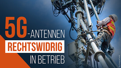 5G-Antennen rechtswidrig in Betrieb@kla.tv🙈🐑🐑🐑 COV ID1984