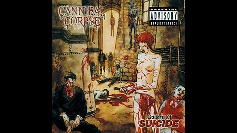 Cannibal Corpse - Gallery Of Suicide