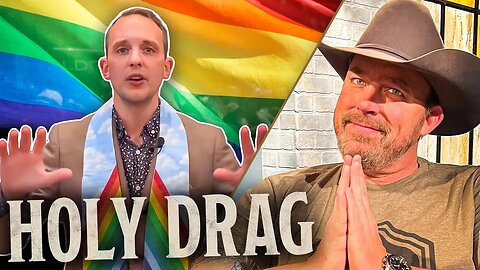 LGBT Pastor Says DRAG Is HOLY! | Ep 775