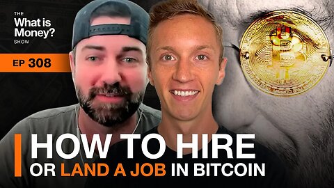 How to Hire or Land a Job in Bitcoin with Eric Podwojski and Andy Thompson (WiM308)