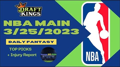 Dreams Top Picks NBA DFS Today Main Slate 3/25/23 Daily Fantasy Sports Strategy DraftKings