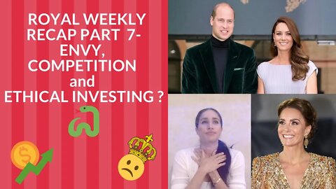 Royal Weekly Recap 7- Envy, Competition and Ethical Investing?