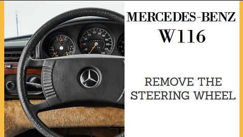 Mercedes Benz W116 - How to remove the steering wheel DIY