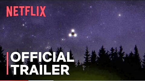 Files of the Unexplained | Official Trailer | Netflix