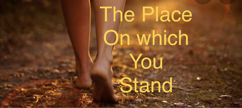 The Place Where You Stand