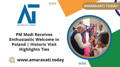 PM Modi Receives Enthusiastic Welcome in Poland Historic Visit Highlights Ties | Amaravati Today