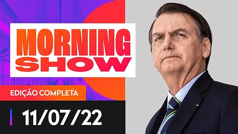 BOLSONARO PEDE INVESTIGAÇÃO SOBRE MORTE DE PETISTA - MORNING SHOW - 11/07/22