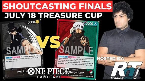 One Piece Card Game: Shoutcasting July 18th EU Treasure Cup Finals Hosted by Raid'n'Trade!