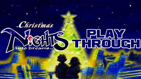 🎅🎄 Christmas NiGHTS into Dreams... - Sega Saturn Playthrough 😎Benjamillion 🎄🎅